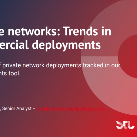 Private networks: Trends in commercial deployments