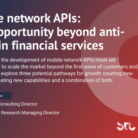 Mobile network APIs: The opportunity beyond anti-fraud in financial services